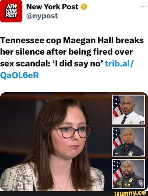 megan hall scandal|Maegan Hall breaks her silence after being fired over cop sex。